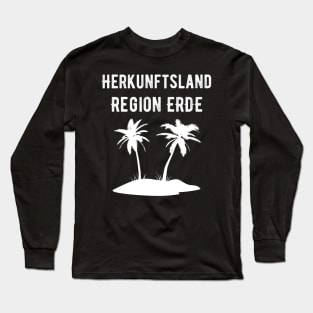 Herkunftsland Region Erde Palmen und Strand Witzig Long Sleeve T-Shirt